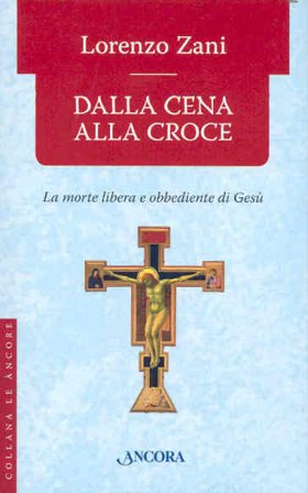 Dalla cena alla croce Lorenzo Zani