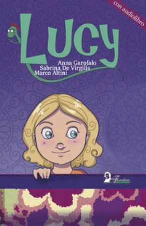 Lucy. Con audiolibro Anna Garofalo