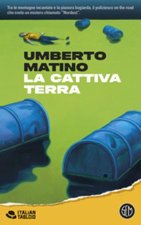 La cattiva terra Umberto Matino