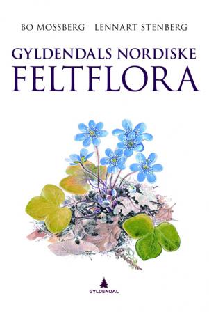Gyldendals nordiske feltflora - Bok av Bo Mossberg & Lennart Stenberg - Paperback