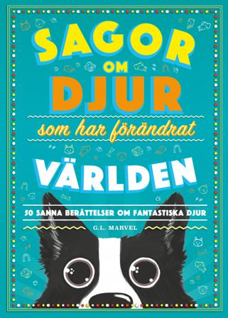 Sagor om djur som har förändrat världen - Bok av Marcelo E. Mazzanti - Kartonnage