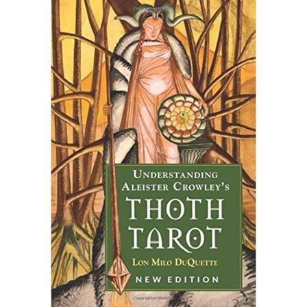 Understanding Aleister Crowleys Thoth Tarot 9781578636235
