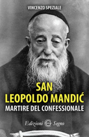 San Leopoldo Mandic. Martire del confessionale Vincenzo Speziale