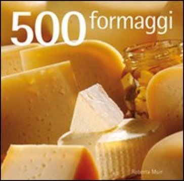 500 formaggi Roberta Muir