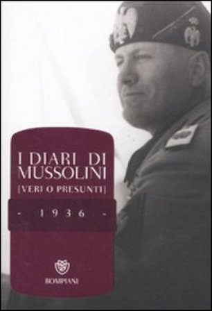 I diari di Mussolini (veri o presunti). 1936 NA