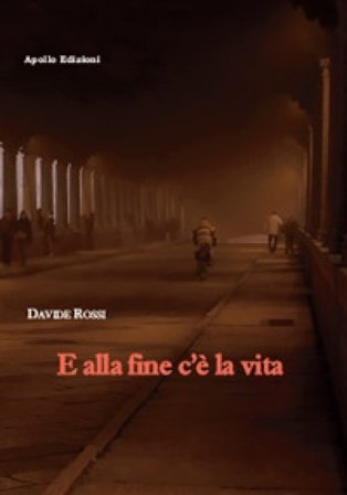 E alla fine c'è la vita Davide Rossi