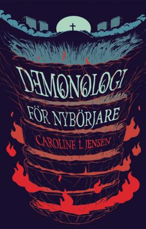 Demonologi för nybörjare - Bok av Caroline L. Jensen - Danskt band