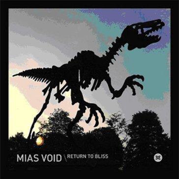 Return to bliss MIAS VOID