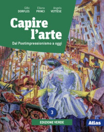 Capire l'arte. Ediz. verde. Con Dal neoclassicismo all'impressionismo. Per le Scuole superiori. Con e-book. Con espansione online. Vol. 3: Dal 