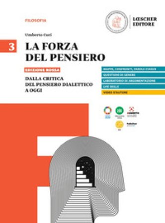 La forza del pensiero. Ediz. rossa. Per le Scuole superiori. Vol. 3: Dalla critica del pensiero dialettico a oggi Umberto Curi