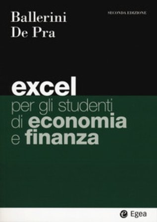 Excel per gli studenti di economia e finanza Massimo Ballerini