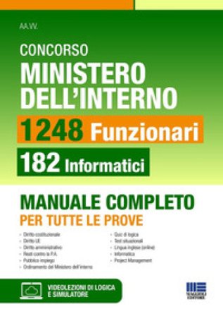 Concorso Ministero dell'interno. 1248 funzionari. 182 funzionari informatici. Manuale completo per tutte le prove. Con software di simulazione Luigi 