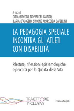 La pedagogia speciale incontra gli atleti con disabilità Catia Giaconi