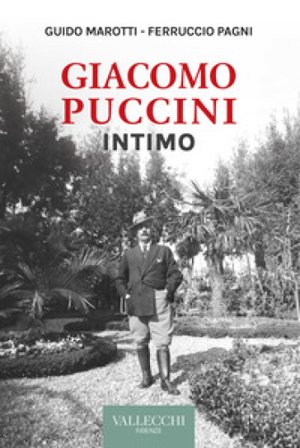 Giacomo Puccini. Intimo. Nuova ediz. Guido Morotti