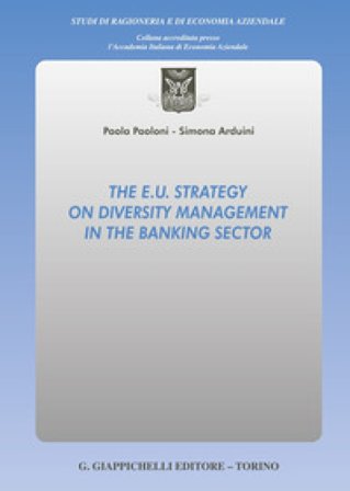 The E.U. strategy on diversity management in the banking sector Simona Arduini