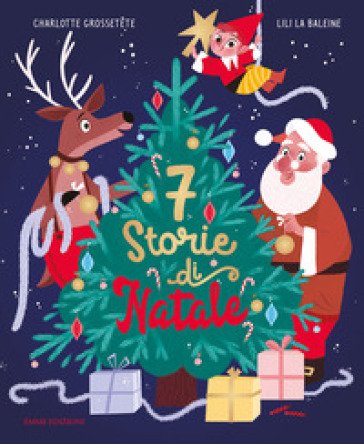 7 storie di Natale. Ediz. a colori Charlotte Grossetete