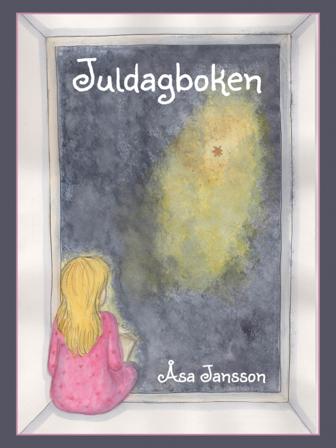 Juldagboken - Bok av Åsa Jansson - Inbunden
