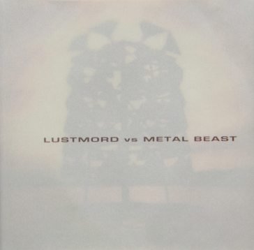 Split LUSTMORD/METAL