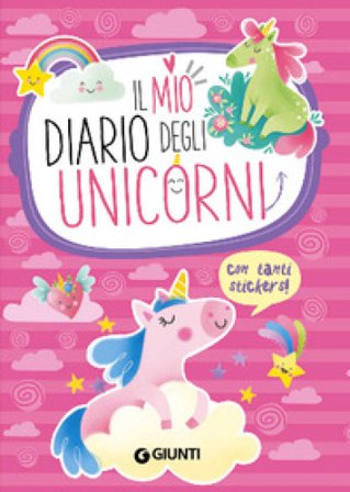 Il mio diario degli unicorni. Con adesivi Stefania Olivieri