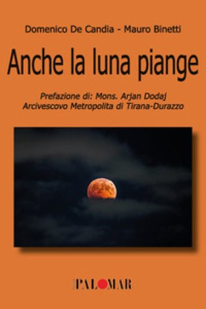 Anche la luna piange Domenico De Candia