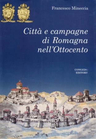 Città e campagna di Romagna nell'Ottocento Francesco Mineccia