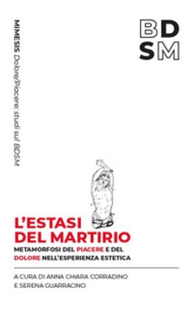L'estasi del martirio. Metamorfosi del piacere e del dolore nell'esperienza estetica