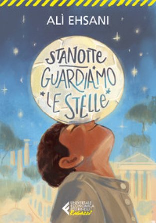 Stanotte guardiamo le stelle Alì Ehsani
