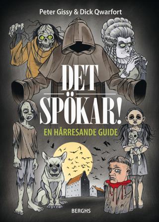 Det spökar! : en hårresande guide - Bok av Peter Gissy - Inbunden
