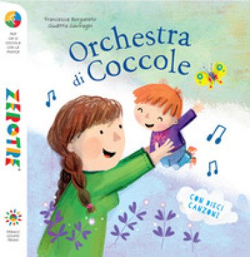 Orchestra di coccole. Ediz. a colori. Con 10 File audio per il download Francesca Borgarello