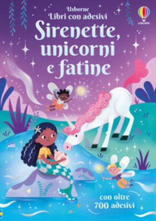 Sirenette, unicorni e fatine. Con adesivi. Ediz. a colori Kristie Pickersgill