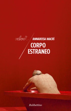 Corpo estraneo Annarosa Macrì