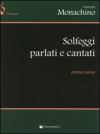 Solfeggi parlati e cantati. Primo corso Giuseppe Monachino