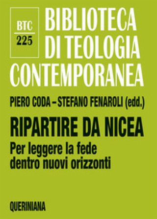 Ripartire da Nicea. Per leggere la fede dentro nuovi orizzonti
