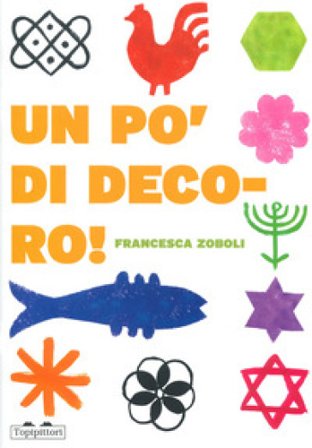 Un po' di decoro! Ediz. a colori Francesca Zoboli