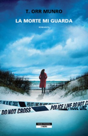 La morte mi guarda Tina Orr Munro
