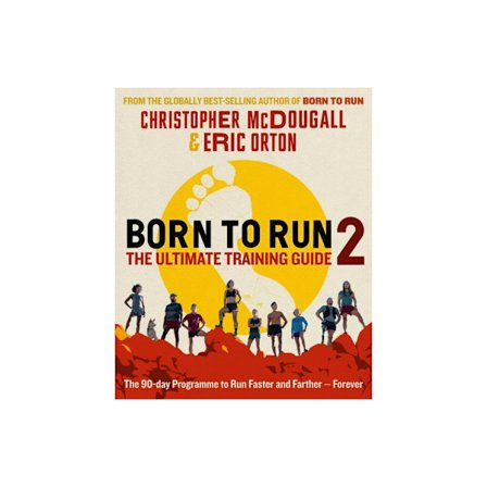 Born to Run 2: The Ultimate Training Guide (häftad, eng)