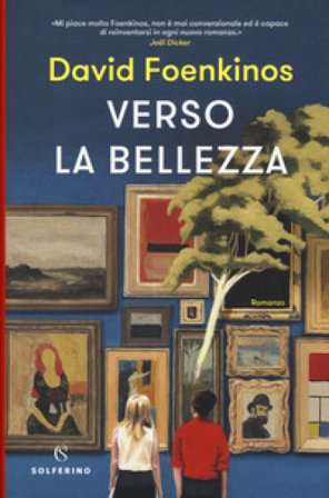 Verso la bellezza David Foenkinos