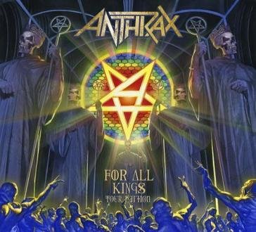 For all kings tour edition Anthrax