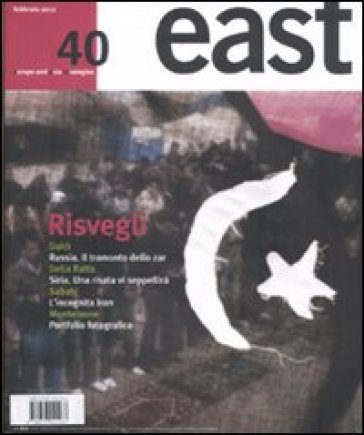 East. Vol. 40: Rivolte arabe dalla Tunisia alla Siria NA