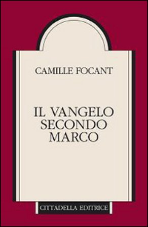 Il Vangelo secondo Marco Camille Focant