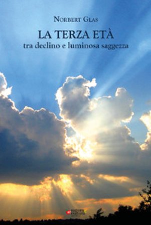 La terza età: tra declino e luminosa saggezza Norbert Glas