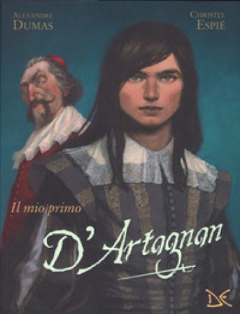 Il mio primo D'Artagnan da Alexandre Dumas. Ediz. a colori Christel Espié