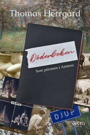 Döderboken : som päronen i Amiens - Bok av Thomas Herrgård - Inbunden