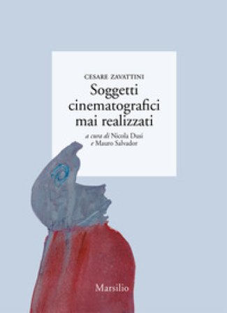 Soggetti cinematografici mai realizzati Cesare Zavattini