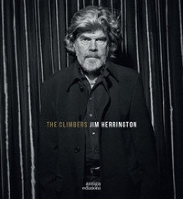 The climbers. L'età d'oro della montagna. Ediz. illustrata Jim Herrington