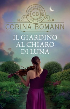 Il giardino al chiaro di luna Corina Bomann