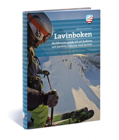 Lavinboken : skidåkarens guide till att bedöma och hantera riskerna med laviner - Bok av Mårten Johansson - Danskt band