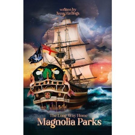 Magnolia Parks: The Long Way Home 9781398717220