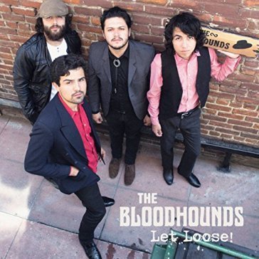 Let loose! THE BLOODHOUNDS