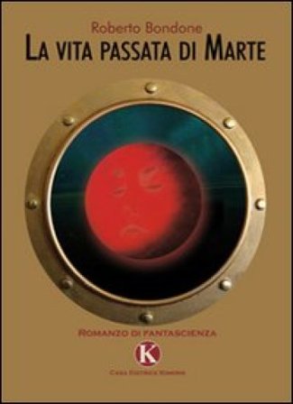 La vita passata di Marte Roberto Bondone